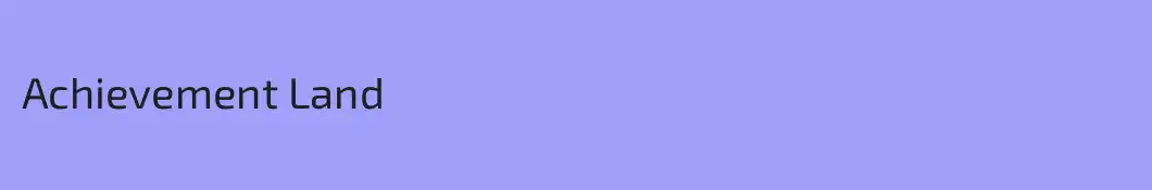 Achievement Land